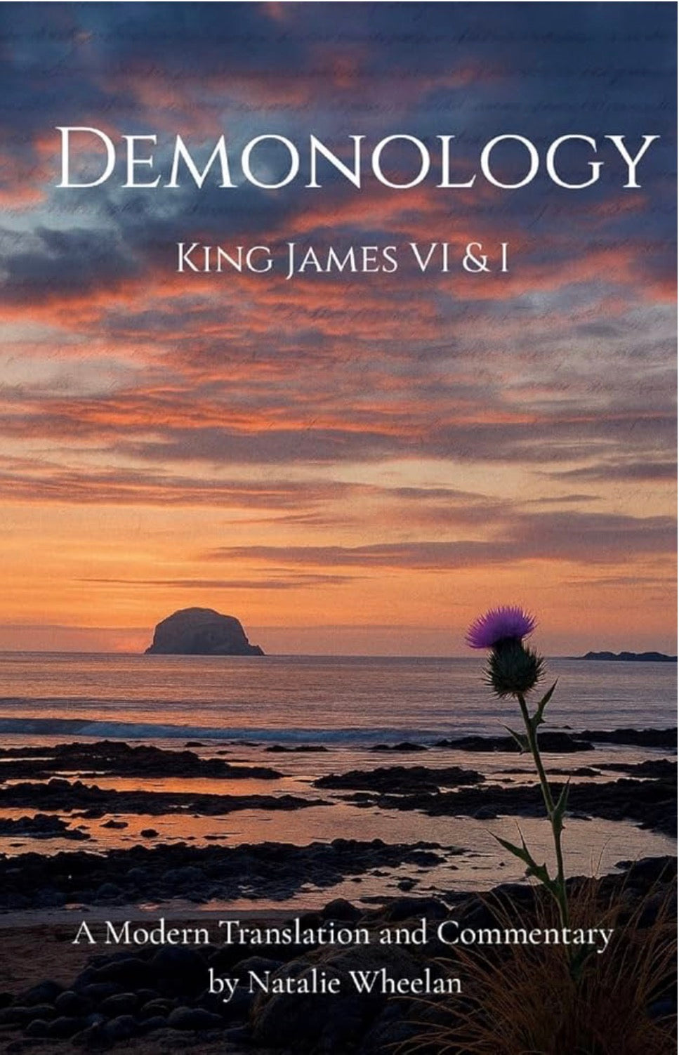 Demonology King James VI & I: A Modern Translation and Commentary